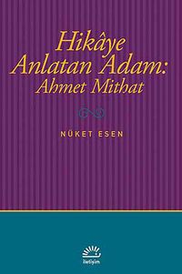 Hikaye Anlatan Adam: Ahmet Mithat