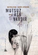 Mutsuz Aşk Vardır