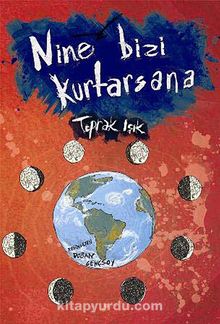 Nine Bizi Kurtarsana - Toprak Işık