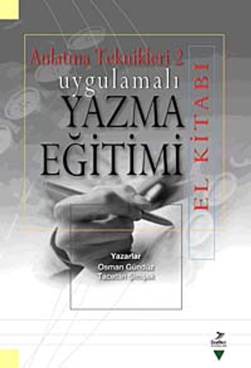 Uygulamalı Yazma Eğitimi El Kitabı & Anlatma Teknikleri 2