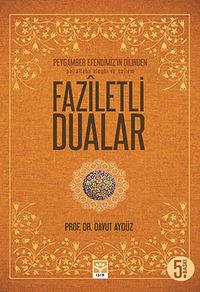 Faziletli Dualar / Peygamber Efendimiz'in Dilinden