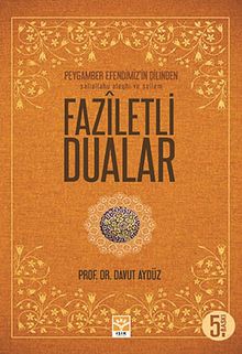 Faziletli Dualar / Peygamber Efendimiz'in Dilinden