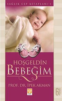 Hoşgeldin Bebeğim / Sağlık Cep Kitapları -1