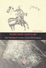 Tanrı Dağı Yazıtları & Eski Türk Runik Yazıtları Üzerine Bir İnceleme / 39-D-48