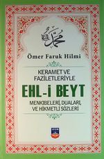 Keramet ve Faziletleriyle Ehl-i Beyt Menkıbeleri, Duaları ve Hikmetli Sözleri