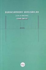 Duraksamadan Yansıyanlar & Şiirler Arasında