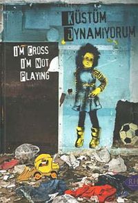 Küstüm Oynamıyorum