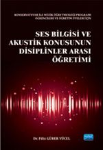 Ses Bilgisi ve Akustik Konusunun Disiplinler Arası Öğretimi