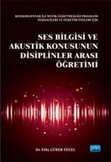 Ses Bilgisi ve Akustik Konusunun Disiplinler Arası Öğretimi