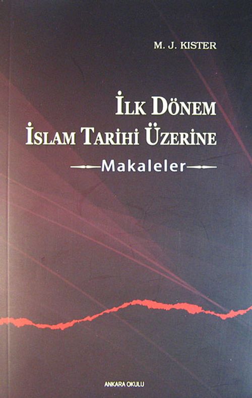 İlk Dönem İslam Tarihi Üzerine Makaleler
