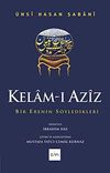 Kelam-ı Aziz & Bir Erenin S&ouml;yledikleri