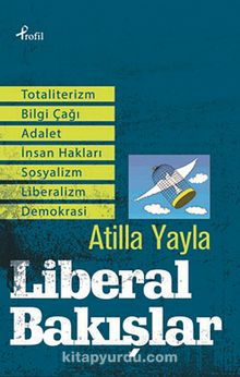 Liberal Bakışlar - Atilla Yayla