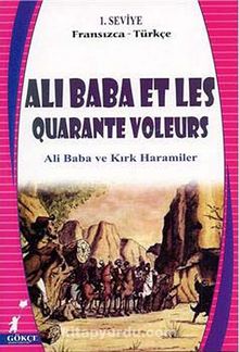 Ali Baba et Les Quarante Voleurs (Ali Baba ve Kırk Haramiler) Fransızca-Türkçe 1. Seviye