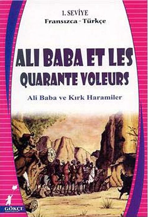 Ali Baba et Les Quarante Voleurs (Ali Baba ve Kırk Haramiler) Fransızca-Türkçe 1. Seviye