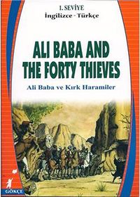Ali Baba And The Forty Thieves (Ali Baba ve Kırk Haramiler) (İngilizce-Türkçe) 1.Seviye