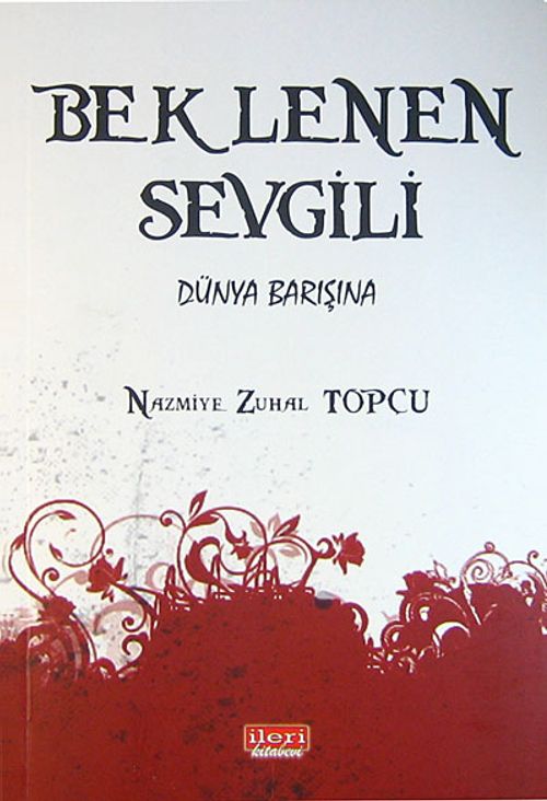 Beklenen Sevgili & Dünya Barışına