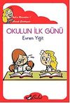Okulun İlk G&uuml;n&uuml; / İpek'in Maceraları 1 (Elyazılı)