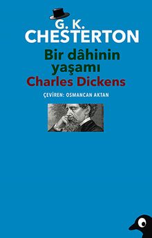 Bir Dahinin Yaşamı Charles Dickens