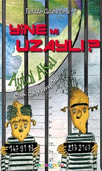 Yine Mi Uzaylı? / Fantastik Galaksi Serisi -2