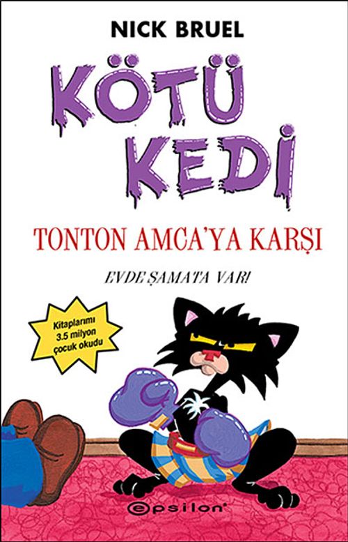 Kötü Kedi Tonton Amca'ya Karşı & Evde Şamata Var!