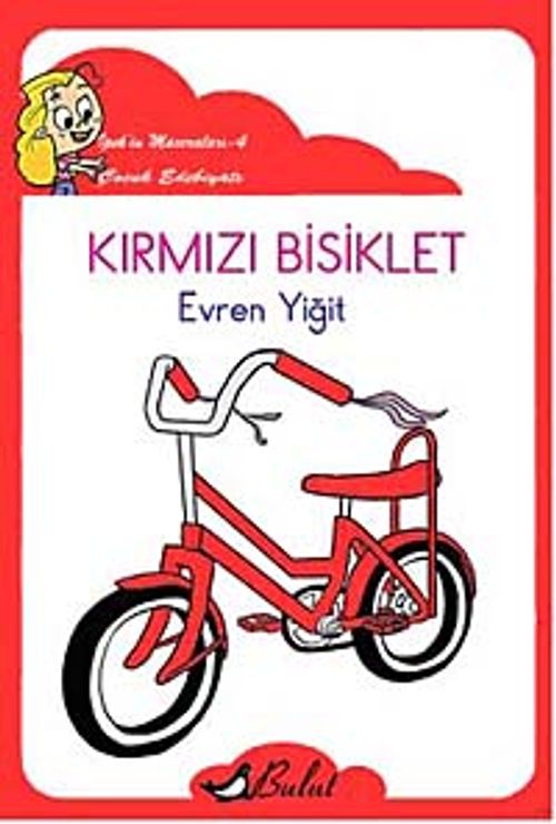 Kırmızı Bisiklet / İpek'in Maceraları 4 (Düzyazı)