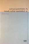 Tarih Perspektifinden &Ouml;rnek Tefsir Metinleri 2