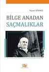 Bilge Anadan Sa&ccedil;malıklar
