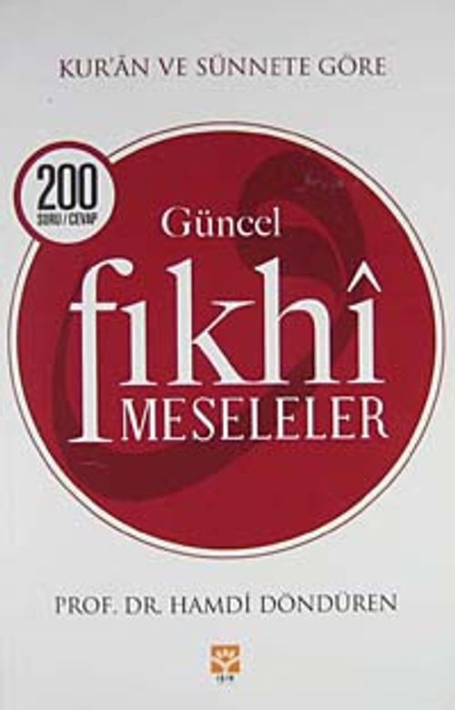 Kur'an ve Sünnet Işığında Güncel Fıkhi Meseleler