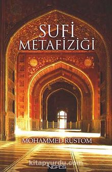 Sufi Metafiziği - Mohammed Rustom