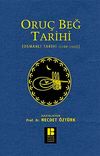 Oru&ccedil; Beğ Tarihi & Osmanlı Tarihi (1288-1502)