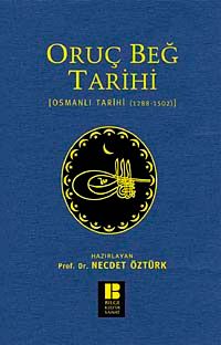 Oruç Beğ Tarihi & Osmanlı Tarihi (1288-1502)