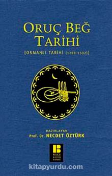 Oruç Beğ Tarihi & Osmanlı Tarihi (1288-1502) - Prof. Dr. Necdet Öztürk