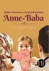 Hakları &Ouml;denmeyen Varlık Sebeplerimiz Anne-Baba