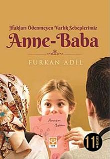 Hakları Ödenmeyen Varlık Sebeplerimiz Anne-Baba