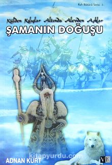 Şamanın Doğuşu  & Külden Kılıçlar Altında Alevden Aşklar - Adnan Kurt