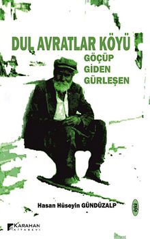 Dul Avratlar Köyü & Göçüp Giden Gürleşen - Hasan Hüseyin Gündüzalp