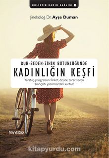 Ruh-Beden-Zihin Bütünlüğünde Kadınlığın Keşfi - Dr. Ayşe Duman