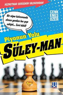 Piyonun Yolu Süley-man