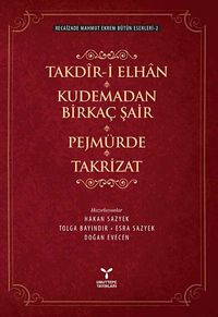 Recaizade Mahmut Ekrem Bütün Eserleri -2 & Takdir-i Elhan - Kudemadan Birkaç Şair - Pejmürde - Takrizat