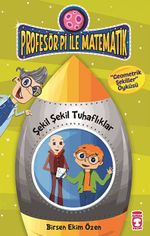 Şekil Şekil Tuhaflıklar - Geometrik Şekiller / Profesör Pi İle Matematik -2