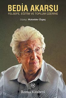 Bedia Akarsu & Felsefe, Eğitim ve Toplum Üzerine