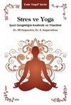 Stres ve Yoga & İ&ccedil;sel Gerginliğin Kontrol&uuml; ve Y&ouml;netimi