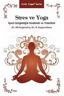 Stres ve Yoga & İçsel Gerginliğin Kontrolü ve Yönetimi - Dr. H. R. Nagendra