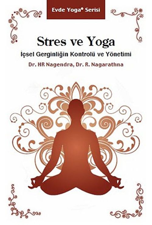Stres ve Yoga & İçsel Gerginliğin Kontrolü ve Yönetimi