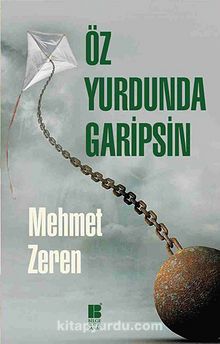 Öz Yurdunda Garipsin - Mehmet Zeren