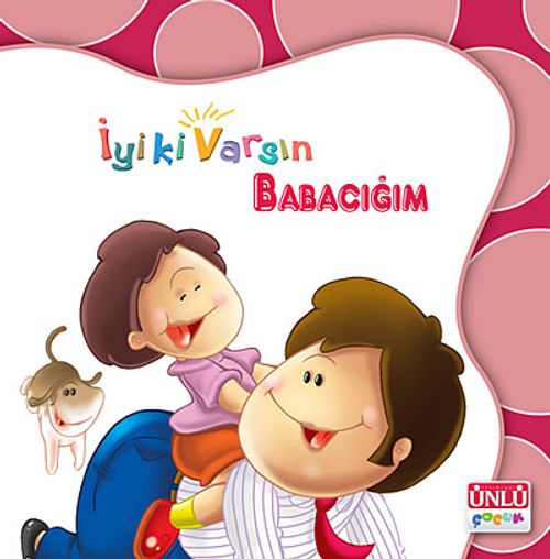 Babacığım / İyi ki Varsın