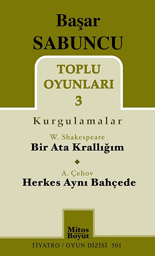 Toplu Oyunları -3 Başar Sabuncu (Kurgulamalar) / Bir Ata Krallığım - Herkes Aynı Bahçede
