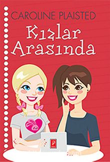 Kızlar Arasında - Caroline Plaisted
