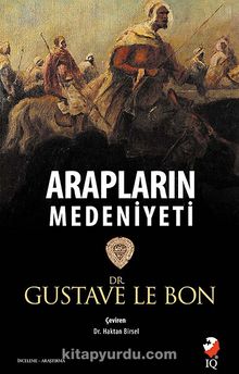 Arapların Medeniyeti - Gustave Le Bon