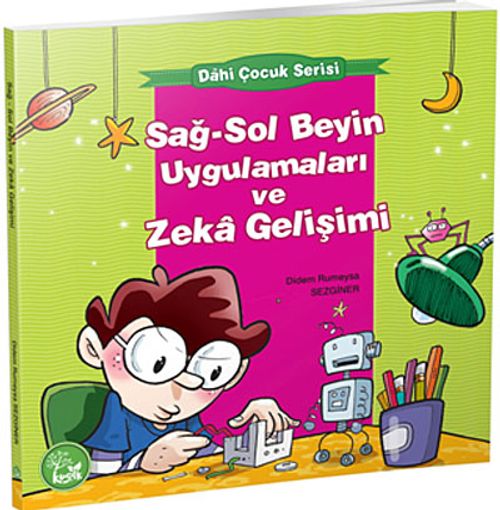 Sağ-Sol Beyin Uygulamaları ve Zeka Gelişimi / Dahi Çocuk Serisi
